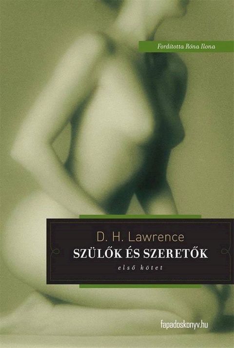 Sz&uuml;lők &eacute;s szeretők I. k&ouml;tet(Kobo/電子書)