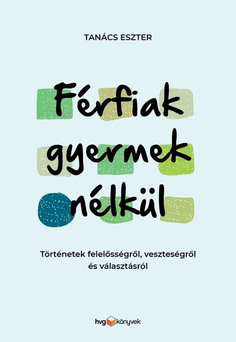 F&eacute;rfiak gyermek n&eacute;lk&uuml;l(Kobo/電子書)