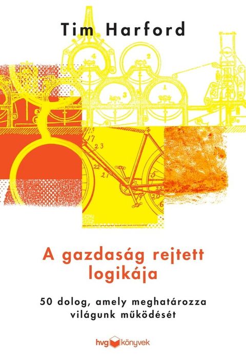 A gazdas&aacute;g rejtett logik&aacute;ja(Kobo/電子書)