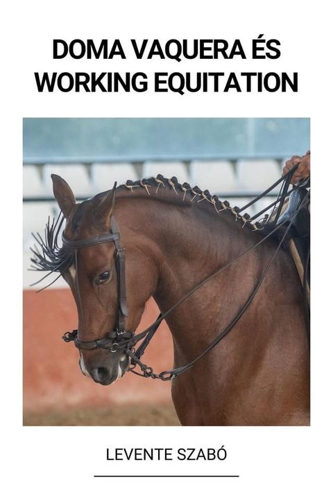 Doma Vaquera &eacute;s Working Equitation(Kobo/電子書)