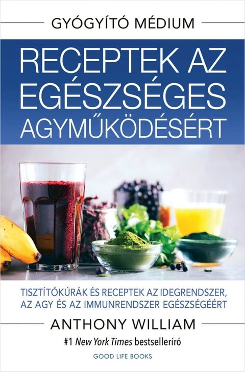 Receptek az eg&eacute;szs&eacute;ges agyműk&ouml;d&eacute;s&eacute;rt(Kobo/電子書)