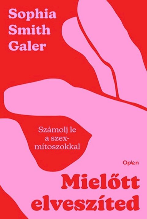 Mielőtt elveszíted - Számolj le a szexmítoszokkal(Kobo/電子書)