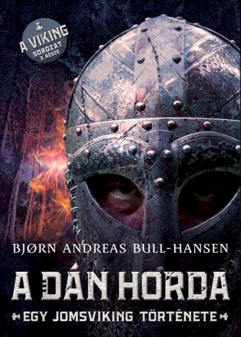 A d&aacute;n horda – Egy jomsviking t&ouml;rt&eacute;nete(Kobo/電子書)