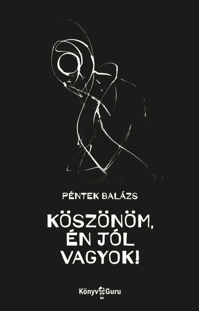  Köszönöm, én jól vagyok!(Kobo/電子書)