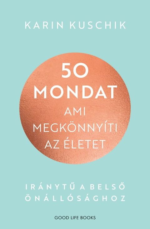 50 mondat, ami megk&ouml;nny&iacute;ti az &eacute;letet(Kobo/電子書)