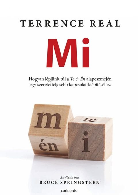 Mi – Hogyan lépjünk túl a Te & Én alapeszméjén egy szeretetteljesebb kapcsolat kiépítéséhez(Kobo/電子書)