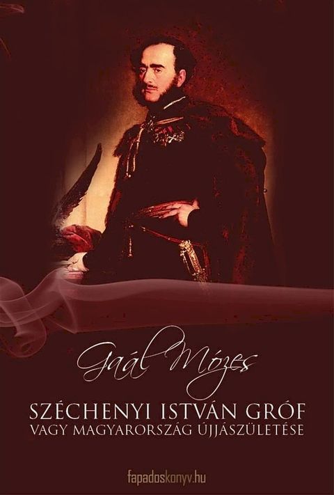 Sz&eacute;chenyi Istv&aacute;n Gr&oacute;f vagy Magyarorsz&aacute;g &uacute;jj&aacute;sz&uuml;let&eacute;se(Kobo/電子書)