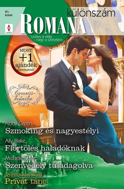 Szmoking &eacute;s nagyest&eacute;lyi (Corretti-kr&oacute;nika 3.), Fl&ouml;rt&ouml;l&eacute;s halad&oacute;knak, Szenved&eacute;ly t&uacute;ladagolva, Priv&aacute;t t&aacute;nc(Kobo/電子書)