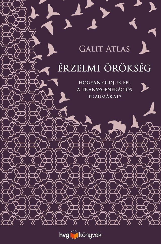  &Eacute;rzelmi örökség – Hogyan oldjuk fel a transzgenerációs traumákat?(Kobo/電子書)