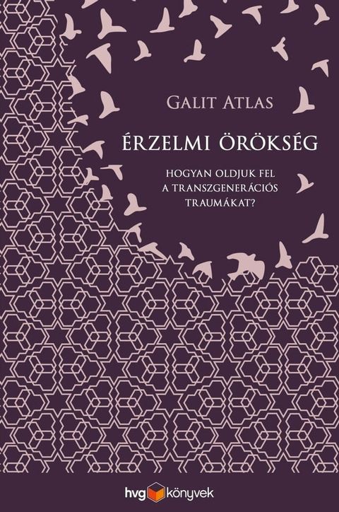 &Eacute;rzelmi &ouml;r&ouml;ks&eacute;g – Hogyan oldjuk fel a transzgener&aacute;ci&oacute;s traum&aacute;kat?(Kobo/電子書)