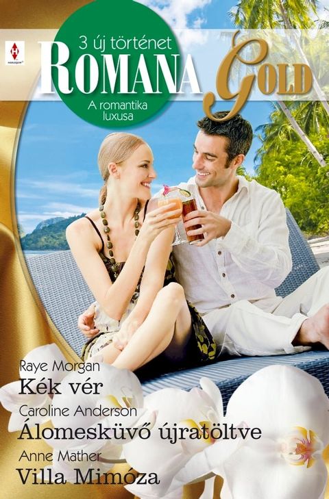 Romana Gold 5. k&ouml;tet (K&eacute;k v&eacute;r, &Aacute;lomesk&uuml;vő &uacute;jrat&ouml;ltve, Villa Mim&oacute;za)(Kobo/電子書)