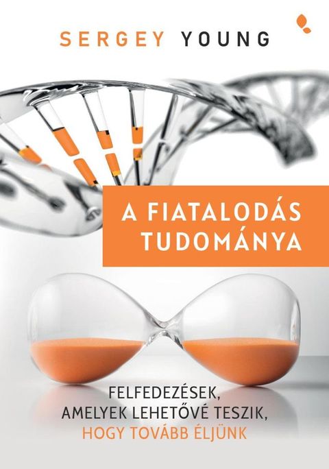 A fiatalod&aacute;s tudom&aacute;nya(Kobo/電子書)