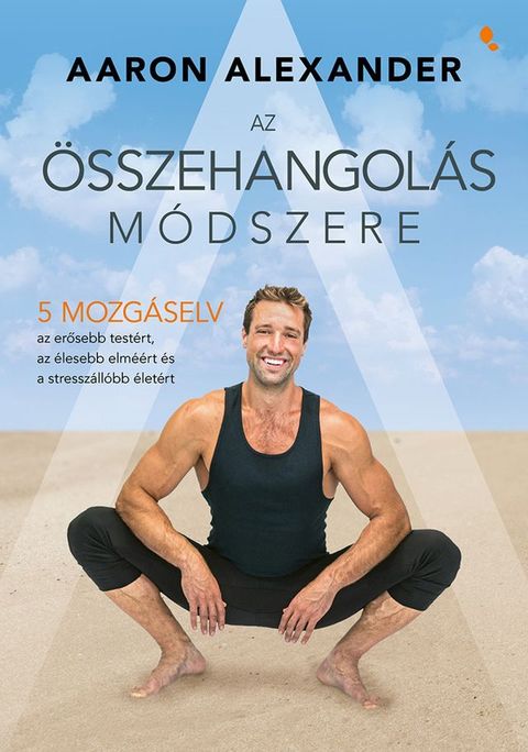 Az &ouml;sszehangol&aacute;s m&oacute;dszere(Kobo/電子書)