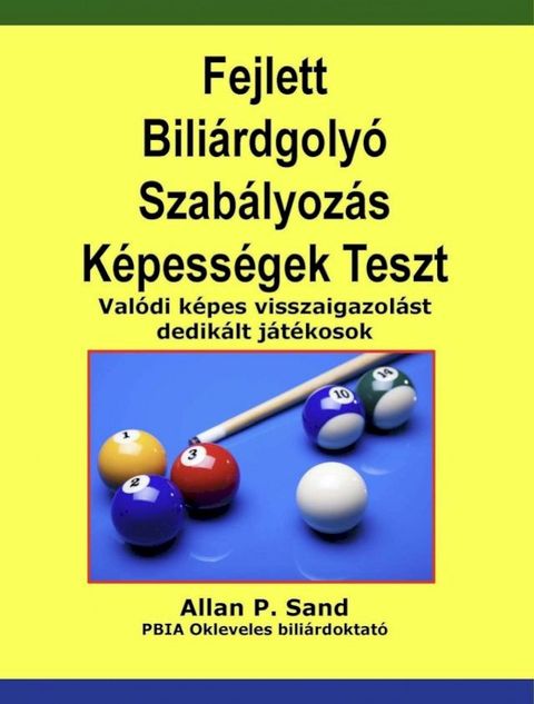 Fejlett Bili&aacute;rdgoly&oacute; Szab&aacute;lyoz&aacute;s K&eacute;pess&eacute;gek Teszt(Kobo/電子書)