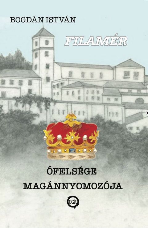 Őfels&eacute;ge mag&aacute;nnyomoz&oacute;ja(Kobo/電子書)