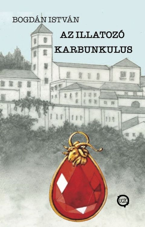 Az Illatoz&oacute; Karbunkulus(Kobo/電子書)