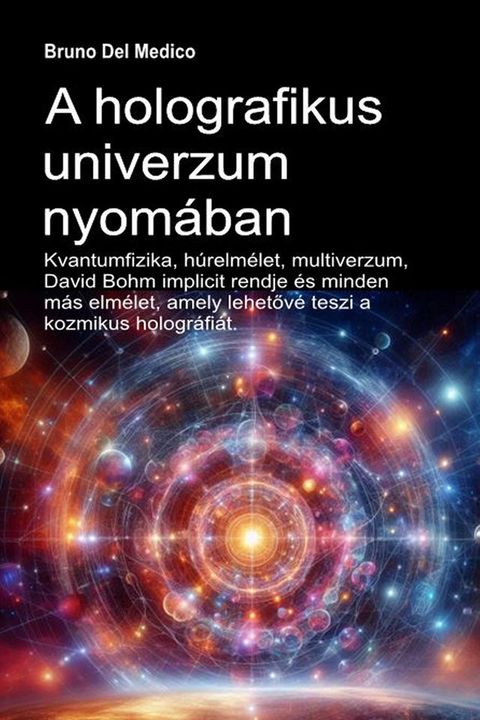 A holografikus univerzum nyomában(Kobo/電子書)