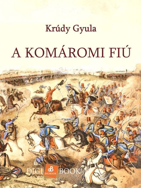 A kom&aacute;romi fi&uacute;(Kobo/電子書)