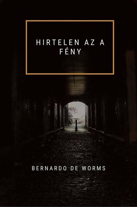 HIRTELEN AZ A FÉNY