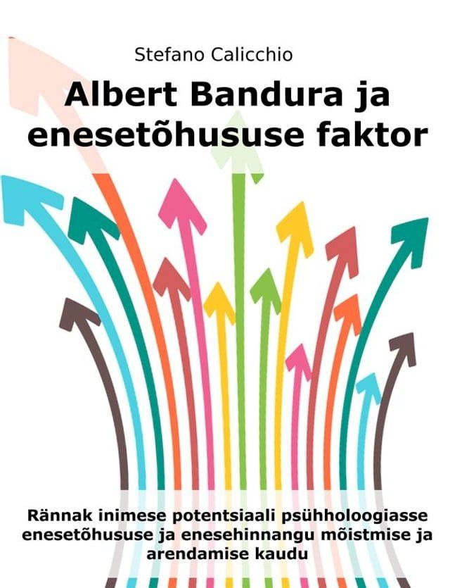  Albert Bandura ja enesetõhususe faktor(Kobo/電子書)