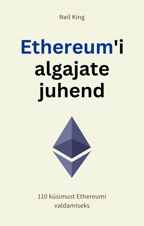 Ethereum'i algajate juhend