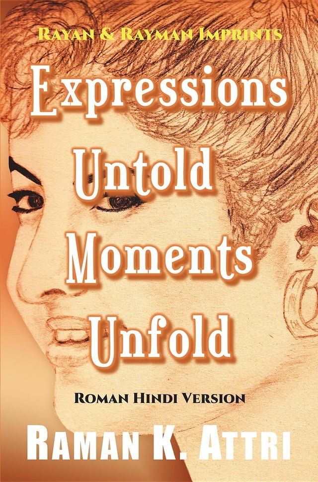  Expressions Untold - Moments Unfold(Kobo/電子書)