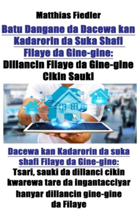 Batu Dangane da Dacewa kan Kadarorin da Suka Shafi Filaye da Gine-gine: Dillancin Filaye da Gine-gine Cikin Sauƙi: Dacewa kan Kadarorin da suka shafi Filaye da Gine-gine(Kobo/電子書)