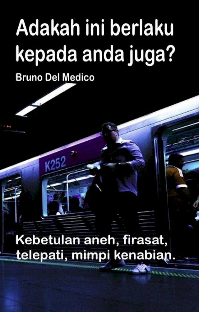  Adakah ini berlaku kepada anda juga? Kebetulan aneh, firasat, telepati, mimpi kenabian.(Kobo/電子書)