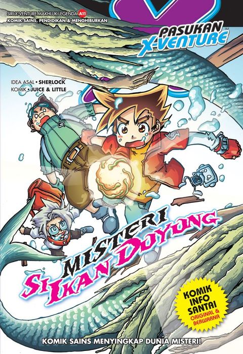SIRI X-VENTURE MAKHLUK LEGENDA 11: MISTERI SI IKAN DUYUNG(Kobo/電子書)
