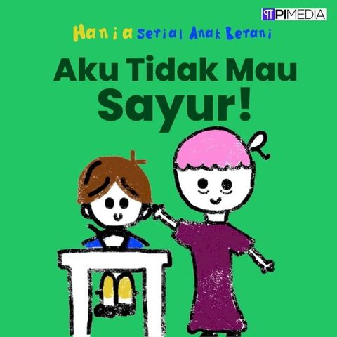Aku Tidak Mau Sayur!(Kobo/電子書)