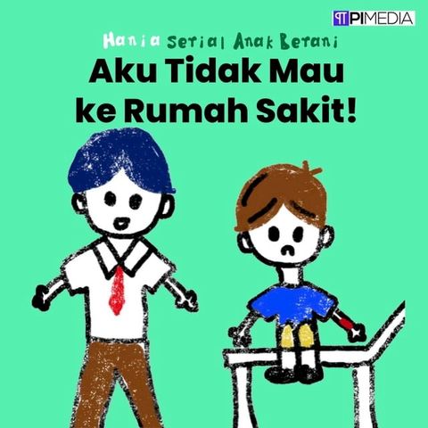 Aku Tidak Mau ke Rumah Sakit!(Kobo/電子書)