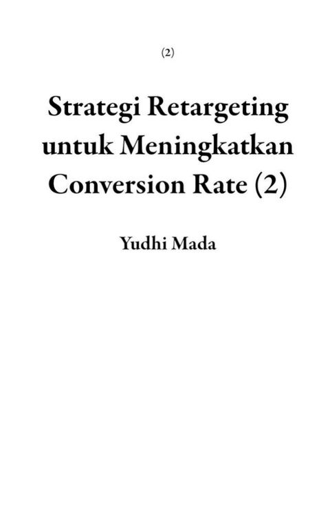 Strategi Retargeting untuk Meningkatkan Conversion Rate (2)