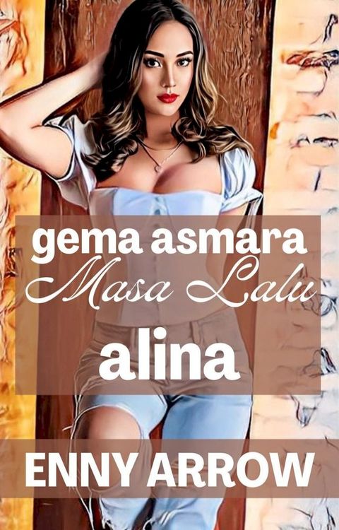 Gema Asmara Masa Lalu Alina