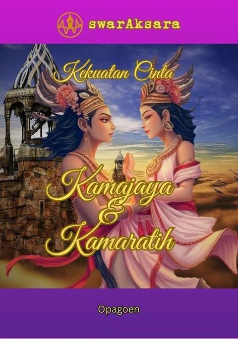 Kekuatan Cinta Kamajaya dan Kamaratih