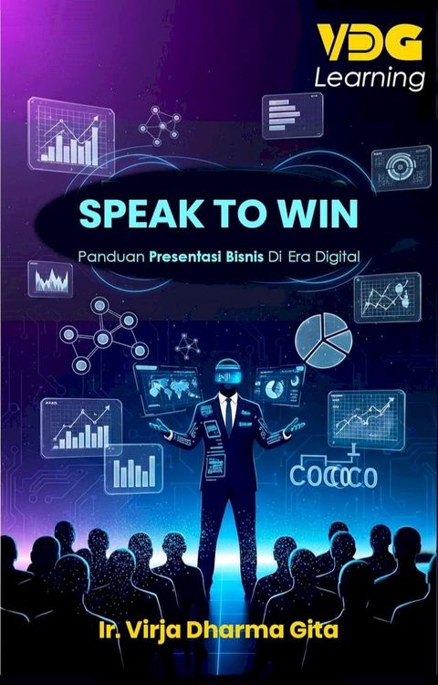 Speak to Win: Panduan Presentasi Bisnis di Era Digital