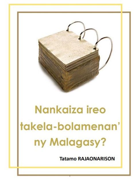 Nankaiza ireo takela-bolamenan'ny Malagasy?