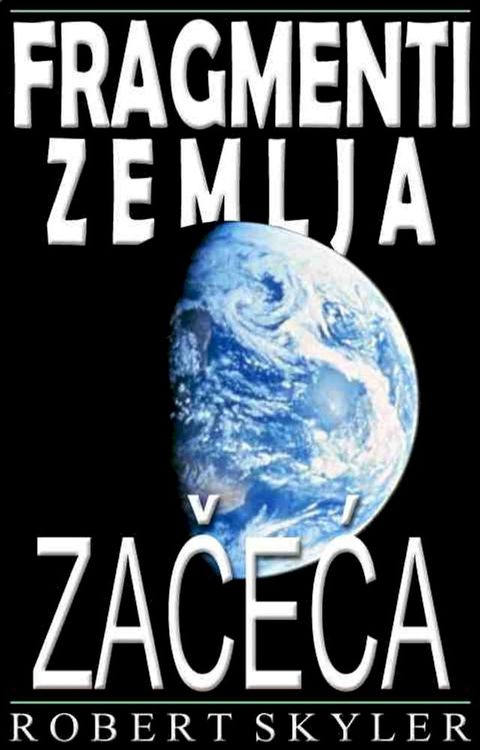 Fragmenti Zemlja - Začeća (Croatian Edition)(Kobo/電子書)