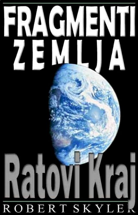 Fragmenti Zemlja - 002 - Ratovi Kraj