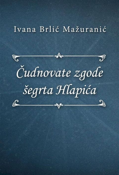 Čudnovate zgode &scaron;egrta Hlapića(Kobo/電子書)