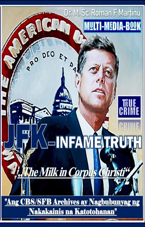 JFK – INFAME TRUTH