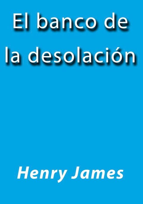 El banco de la desolación(Kobo/電子書)