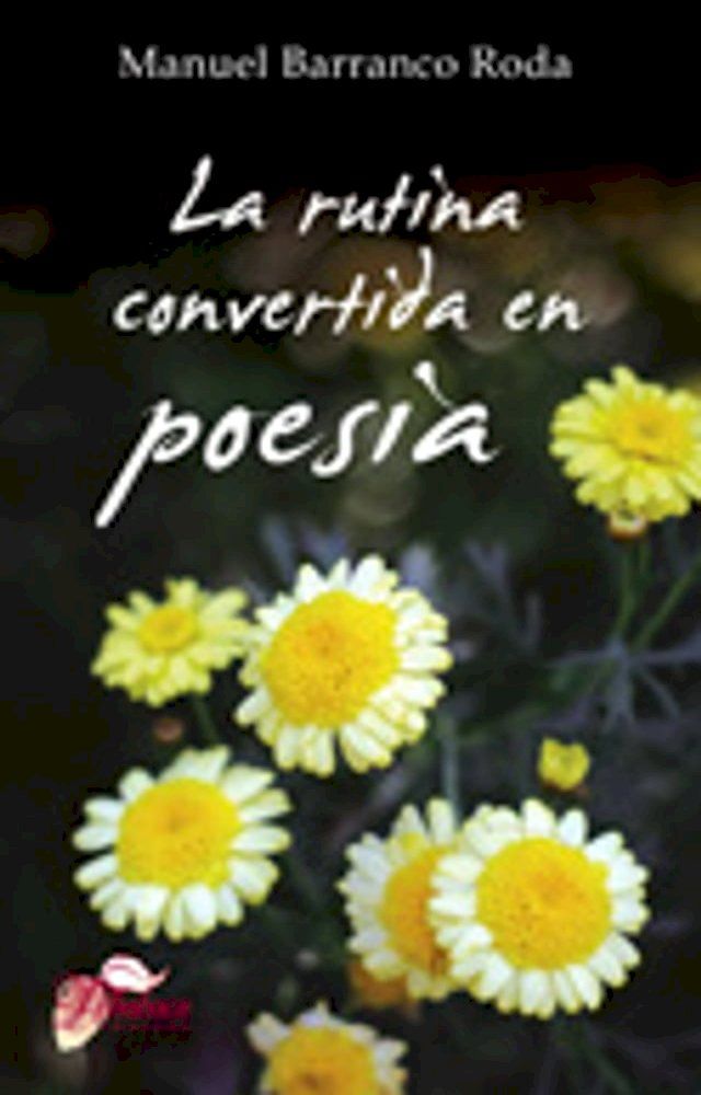  La rutina convertida en poes&iacute;a(Kobo/電子書)