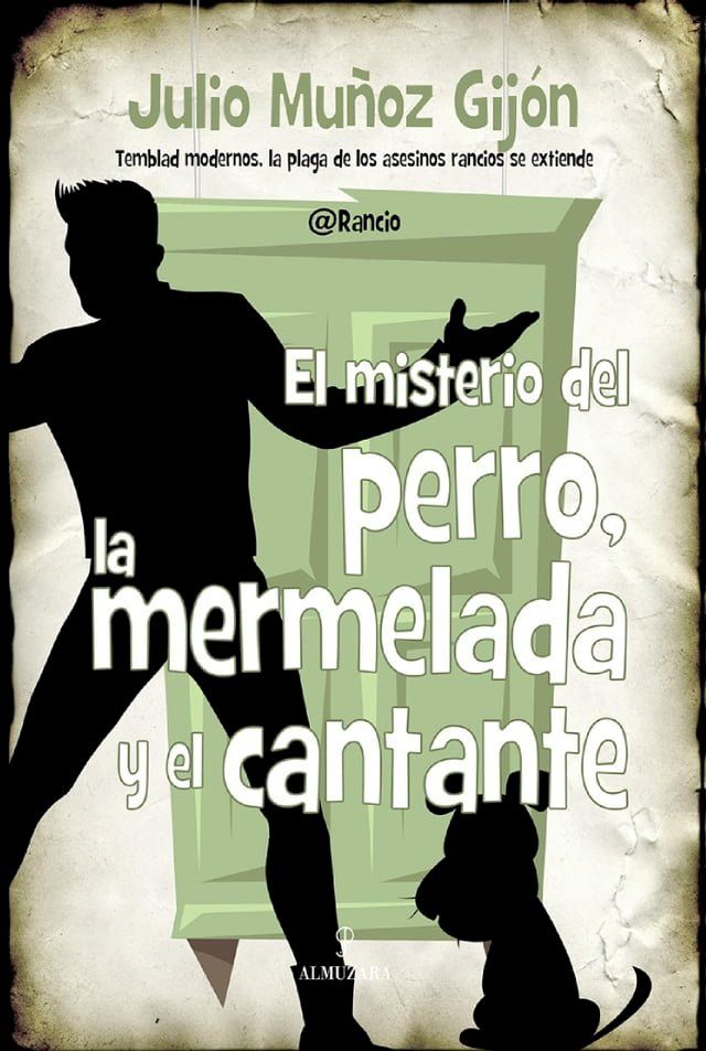  El misterio del perro, la mermelada y el cantante(Kobo/電子書)