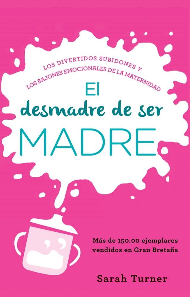  El desmadre de ser madre(Kobo/電子書)