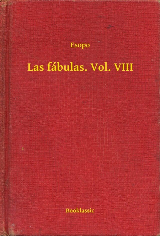  Las f&aacute;bulas. Vol. VIII(Kobo/電子書)