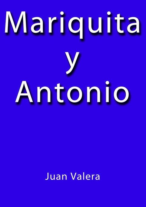 Mariquita y Antonio(Kobo/電子書)