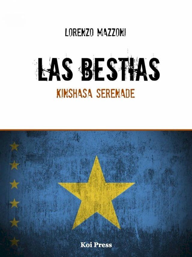  Las Bestias / Kinshasa Serenade(Kobo/電子書)