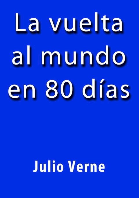 La vuelta al mundo en 80 días(Kobo/電子書)