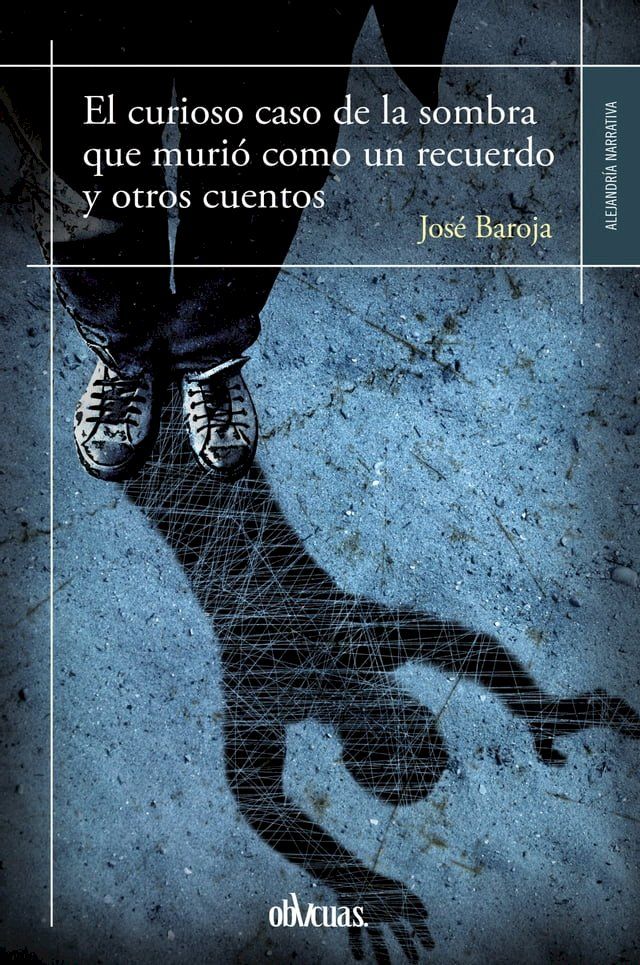  El curioso caso de la sombra que murió como un recuerdo y otros cuentos(Kobo/電子書)