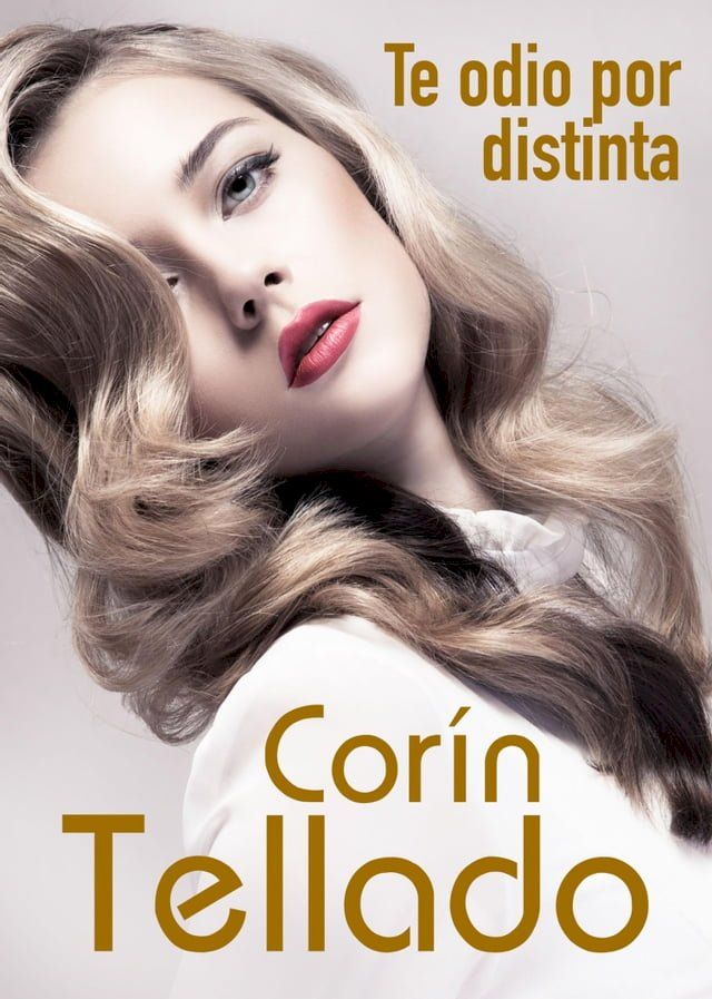  Te odio por distinta(Kobo/電子書)